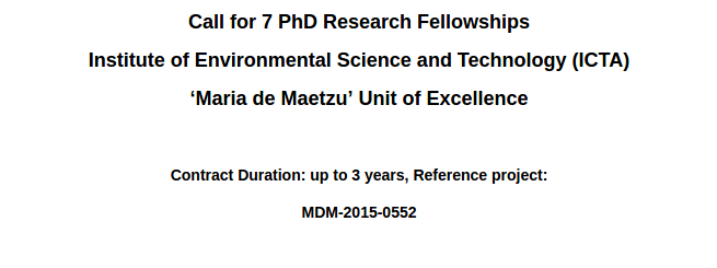 Call for 7 PhD Research Fellowships  Institute of Environmental Science and Technology (ICTA)  ‘Maria de Maetzu’ Unit of Excellence